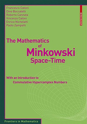 The Mathematics of Minkowski Space-Time: With a Introduction to Commutative Hypercomplex Numbers