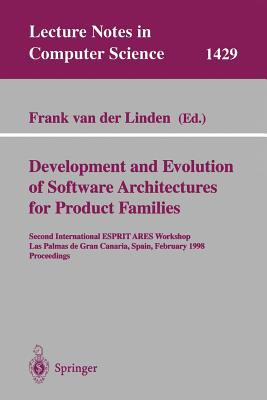 Development and Evolution of Software Architectures for Product Families: Second International Esprit Ares Workshop Las Palmas D