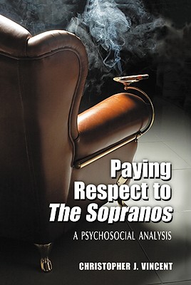 Paying Respects to the Sopranos: A Psychosocial Analysis