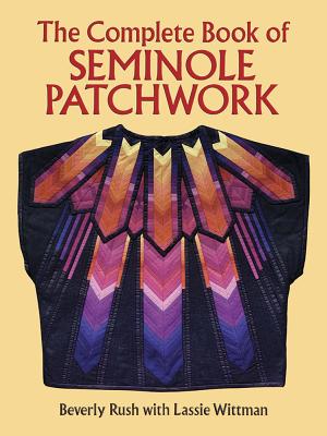 The Complete Book of Seminole Patchwork