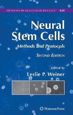 Neural Stem Cells: Methods and Protocols