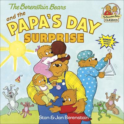 The Berenstain Bears and the Papa’s Day Surprise