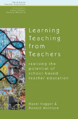 Learning Teaching from Teachers: Realising the Potential of School-based Teacher Education