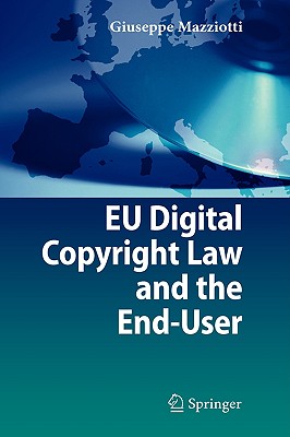 EU Digital Copyright Law and the End-User