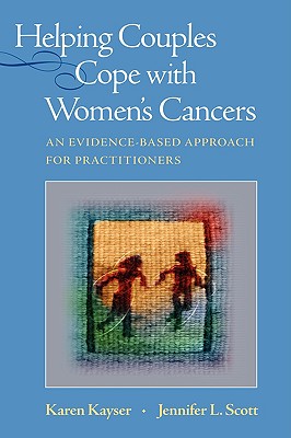 Helping Couples Cope with Women’s Cancers: An Evidence-Based Approach for Practitioners