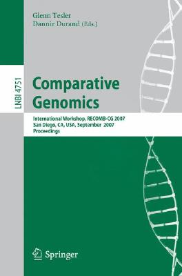 Comparative Genomics: International Workshop, RECOMB-CG 2007, San Diego, CA, USA, Sept 16-18, 2007, Proceedings