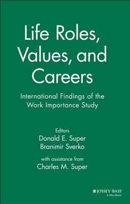 Life Roles, Values, and Careers: International Findings of the Work Importance Study