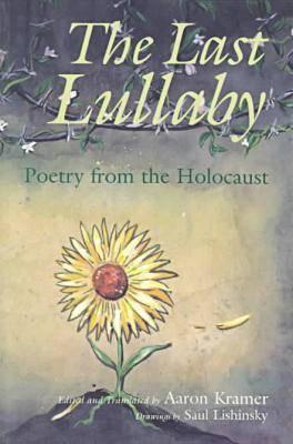 The Last Lullaby: Poetry from the Holocaust