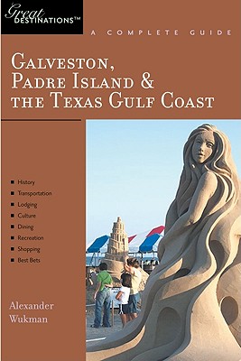 Explorer’s Guide Galveston, South Padre Island & the Texas Gulf Coast: A Great Destination