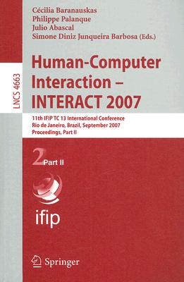 Human-Computer Interaction-Interact 2007: 11th IFIP TC 13 International Conference Rio de Janeiro, Brazil, September 10-14, 2007