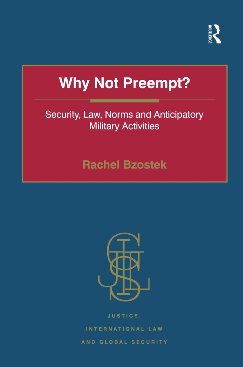 Why Not Preempt?: Security, Law, Norms and Anticipatory Military Activities