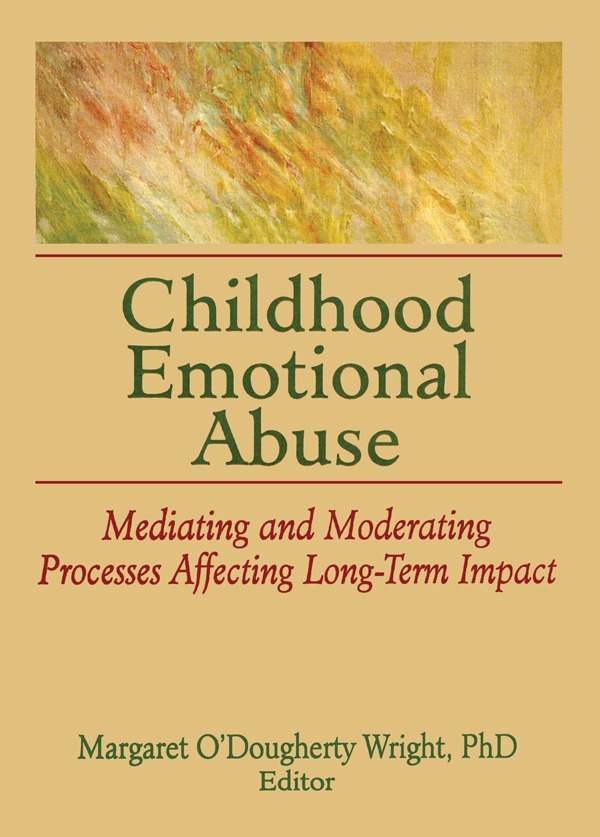 Childhood Emotional Abuse: Mediating and Moderating Processes Affecting Long-Term Impact