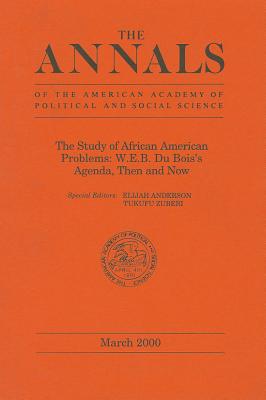 The Study Of African American Problems: W.e.b. Du Bois’s Agenda, Then And Now