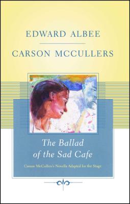 The Ballad of the Sad Cafe: Carson Mccullers’ Novella Adapted for the Stage