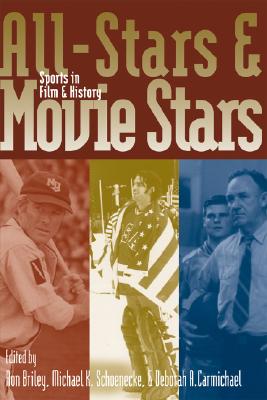 All-Stars and Movie Stars: Sports in Film and History