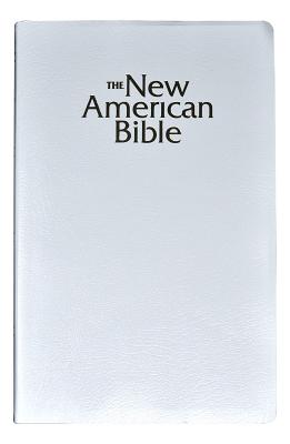 The New American Bible: Official Catholic, White Imitaion Leather/2402W