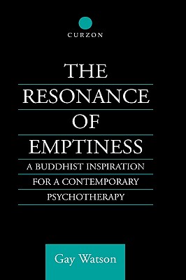 The Resonance of Emptiness: A Buddhist Inspiration for a Contemporary Psychotherapy