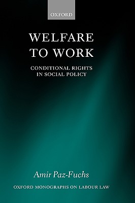 Welfare to Work: Conditional Rights in Social Policy