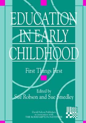 Education in Early Childhood: First Things First