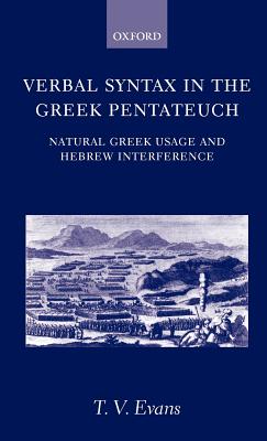 Verbal Syntax in the Greek Pentateuch: Natural Greek Usage and Hebrew Interference