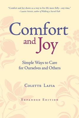 Comfort and Joy: Simple Ways to Care for Ourselves and Others