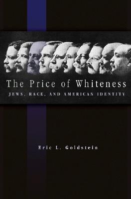 The Price of Whiteness: Jews, Race, and American Identity