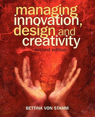 Managing Innovation, Design and Creativity