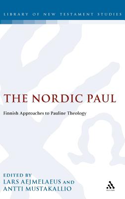 The Nordic Paul: Finnish Approaches to Pauline Theology