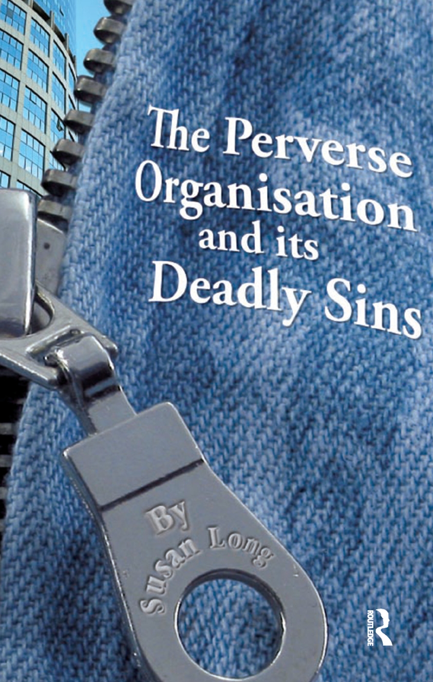 The Perverse Organisation and its Deadly Sins