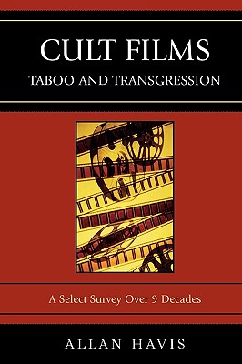 Cult Films: Taboo and Transgression: A Select Survey Over 9 Decades