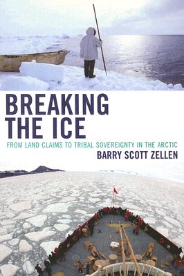 Breaking the Ice: From Land Claims to Tribal Sovereignty in the Arctic