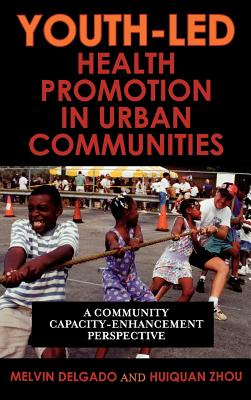 Youth-Led Health Promotion in Urban Communities: A Community Capacity-Enrichment Perspective