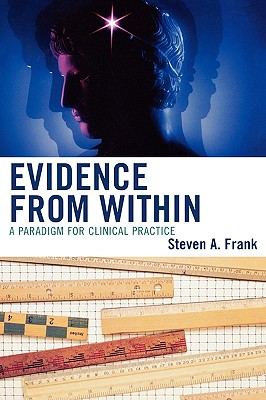 Evidence from Within: A Paradigm for Clinical Practice