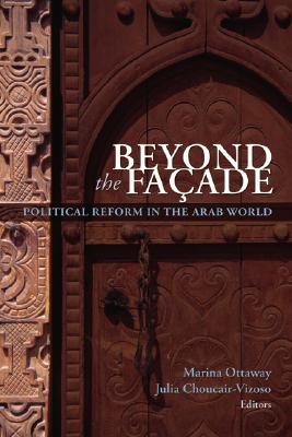 Beyond the Facade: Political Reform in the Arab World