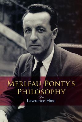 Merleau-Ponty’s Philosophy