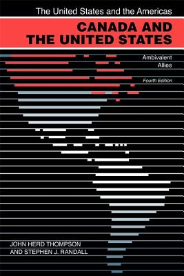 Canada and the United States: Ambivalent Allies