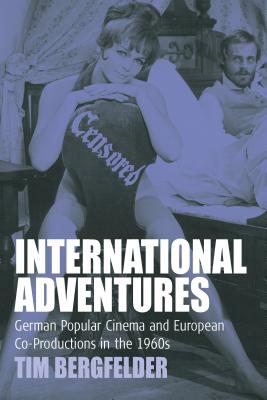 International Adventures: German Popular Cinema and European Co-productions in the 1960s