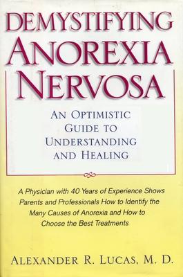 Demystifying Anorexia Nervosa: An Optimistic Guide to Understanding and Healing