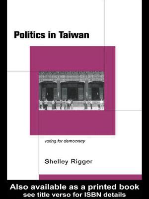 Politics in Taiwan: Voting for Democracy