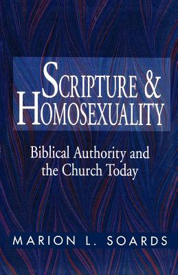 Scripture and Homosexuality: Biblical Authority and the Church Today