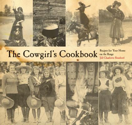 Cowgirl’s Cookbook: Recipes for Your Home on the Range