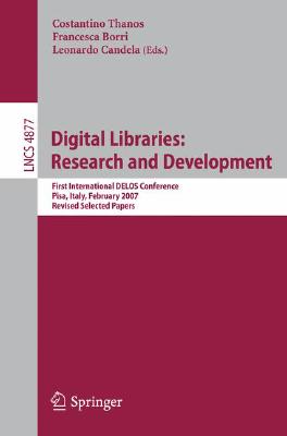 Digital Libraries: Research and Development: First International DELOS Conference, Pisa, Italy, February 13-14, 2007, Revised Se