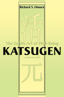 Katsugen: The Gentle Art of Well-Being