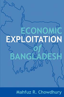 Economic Exploitation of Bangladesh