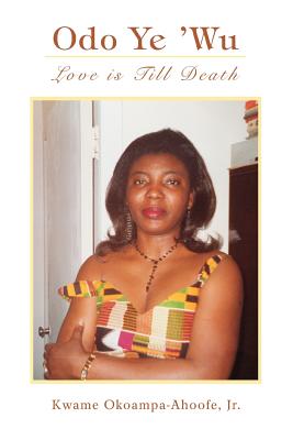 Odo Ye ’wu: Love Is Till Death