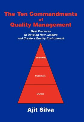 The Ten Commandments of Quality Management: Best Practices to Develop New Leaders and Create a Quality Environment