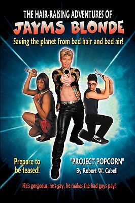 The Hair-Raising Adventures of Jayms Blonde: Project Popcorn