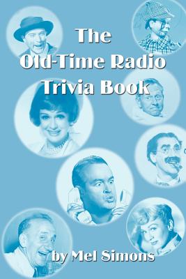 The Old-time Radio Trivia Book