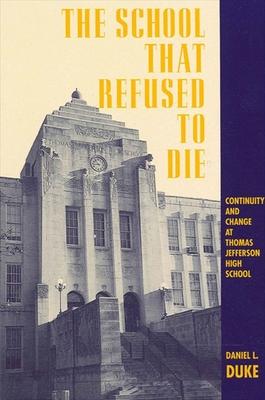 The School That Refused to Die: Continuity and Change at Thomas Jefferson High School