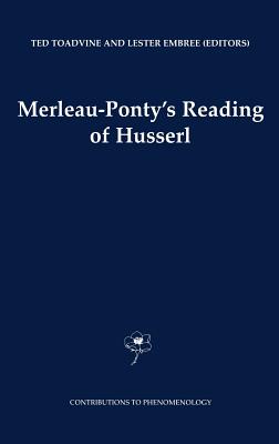 Merleau-Ponty’s Reading of Husserl